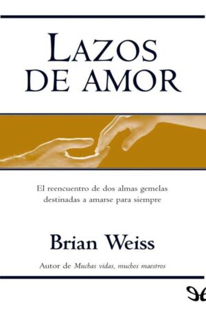 Lazos de amor de Brian Weiss