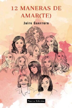 12 Maneras de Amar(te) de Jairo Guerrero
