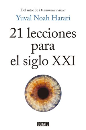 21 lecciones para el siglo XXI de Yuval Noah Harari