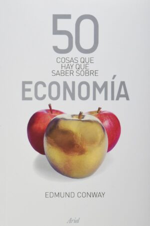 50 cosas que hay que saber sobre economía de Edmund Conway
