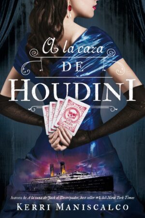 A la caza de Houdini de Kerri Maniscalco