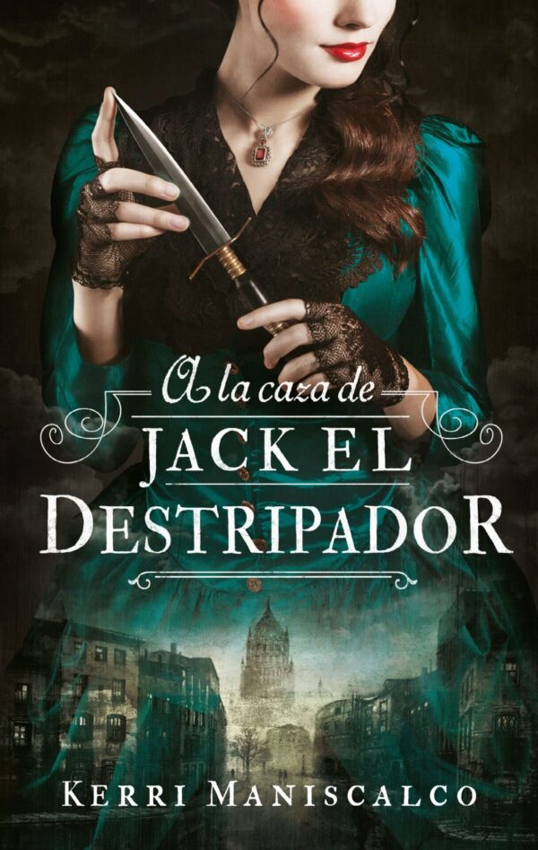 A la caza de Jack el destripador de Kerri Maniscalco