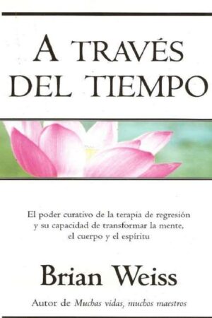 A través del tiempo de Brian Weiss