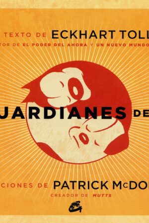 Los guardianes del ser de Eckhart Tolle
