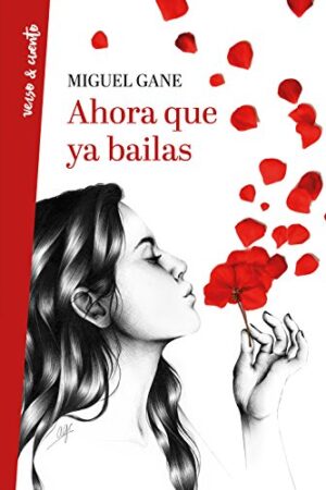 Ahora que ya bailas de Miguel Gane