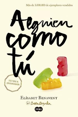 Mi elección 2: Alguien como tú de Elísabet Benavent