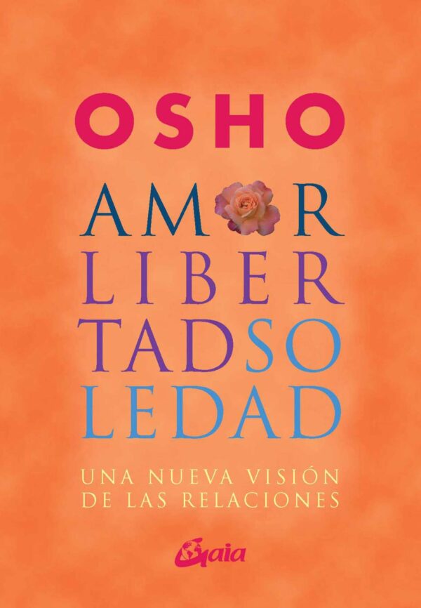 Amor, libertad y soledad de Osho