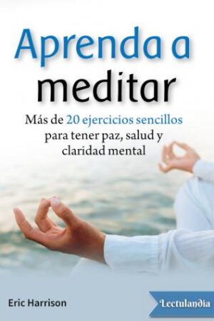 Aprenda a meditar de Eric Harrison