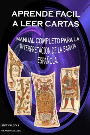Aprender facil a leer cartas: Manual completo para la interpretación de la baraja española de Lizet Valcoli