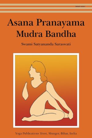 Asana pranayama mudra y bandha de Swami Satyananda Saraswati