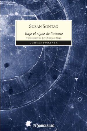 Bajo el signo de Saturno de Susan Sontag