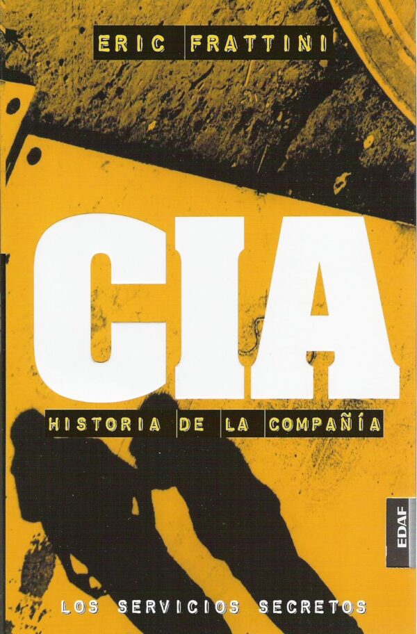 CIA: Historia de la compañía de Eric Frattini