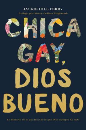 Chica gay, Dios bueno de Jackie Hill Perry