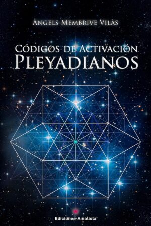 Códigos de activación pleyadianos de Àngels Membrive Vilàs