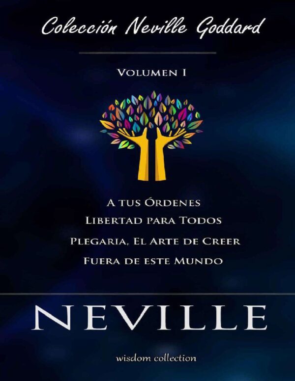 Colección Completa Neville Goddard Volumen 1