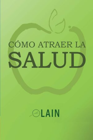 La Voz de tu Alma 7: Cómo atraer la salud de Laín García