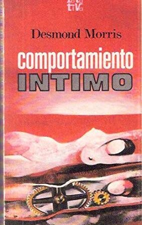 Comportamiento íntimo de Desmond Morris