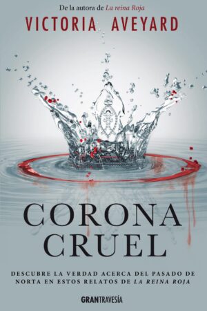 La Reina Roja 5: Corona cruel de Victoria Aveyard