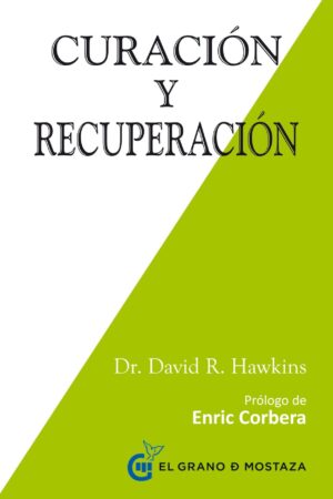 Curación y Recuperación de David R. Hawkins