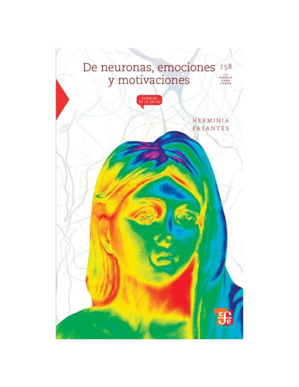 De Neuronas, emociones y Motivaciones de Herminia Pasantes