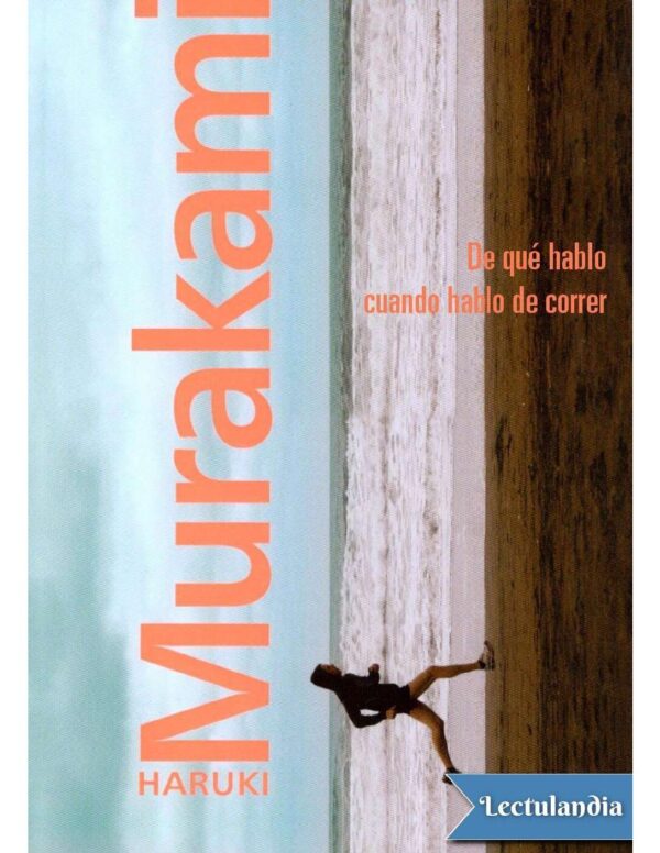 De qué hablo cuando hablo de correr de Haruki Murakami