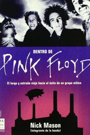 Dentro de Pink Floyd de Nick Mason