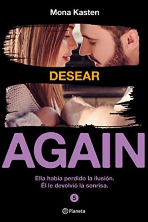 Serie Again 5. Desear de Mona Kasten