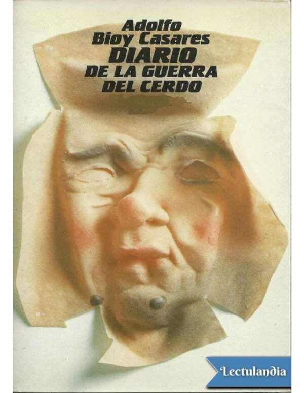 Diario de la guerra del cerdo de Adolfo Bioy Casares