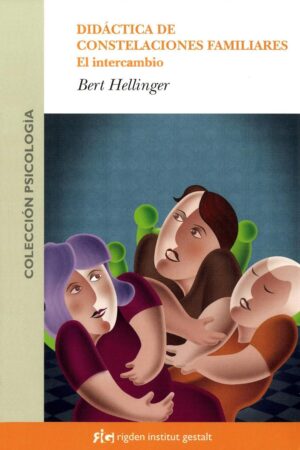 Didáctica de constelaciones familiares: El intercambio de Bert Hellinger
