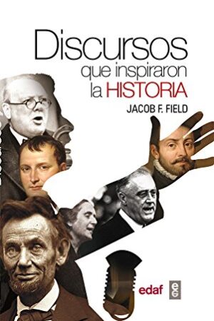 Discursos que inspiraron la historia de Jacob F. Field