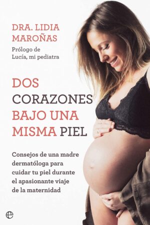 Dos corazones bajo una misma piel de Lidia Maroñas
