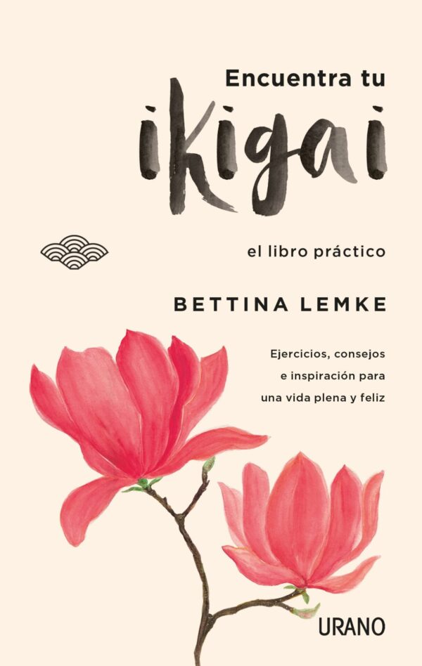 Encuentra tu Ikigai de Bettina Lemke