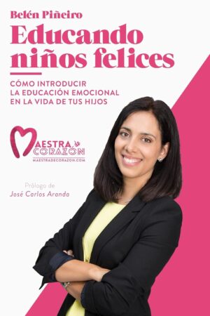 Educando niños felices de Belén Piñeiro