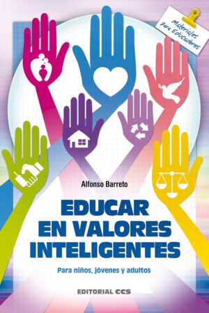 Educar en valores inteligentes de Alfonso Barreto Nieto