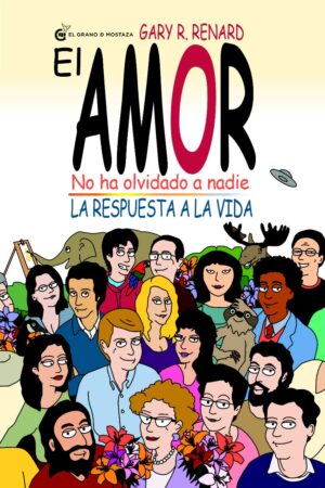 El amor no ha olvidado a nadie de Gary R. Renard