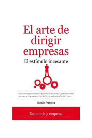 El arte de dirigir empresas de Damián Frontera