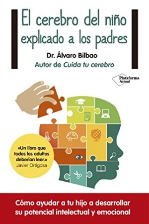El cerebro del niño explicado a los padres de Álvaro Bilbao