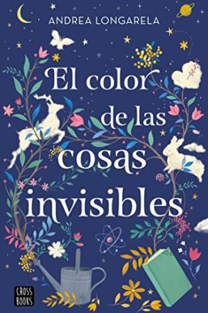 El color de las cosas invisibles de Andrea Longarela