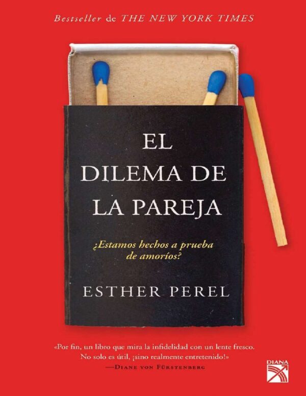 El dilema de la pareja: ¿Estamos hechos a pruebas de amoríos? de Esther Perel