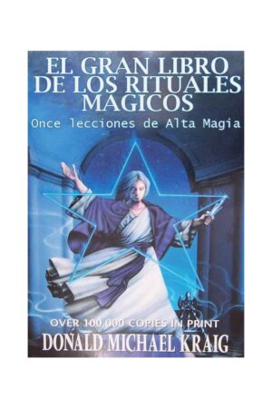 El gran libro de los rituales mágicos de Donald Michael Kraig