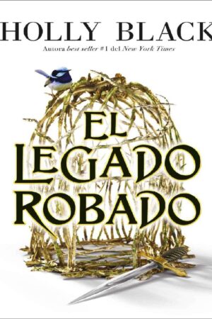 Los habitantes del aire 5: El legado robado de Holly Black