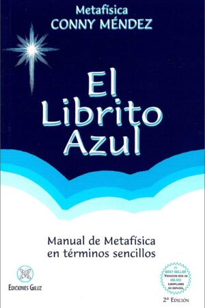 El librito azul: Manual de metafísica en términos sencillos de Conny Méndez