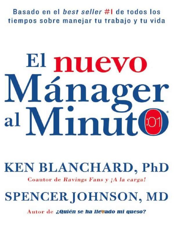 El nuevo mánager al minuto: El método gerencial más popular del mundo de Ken Blanchard