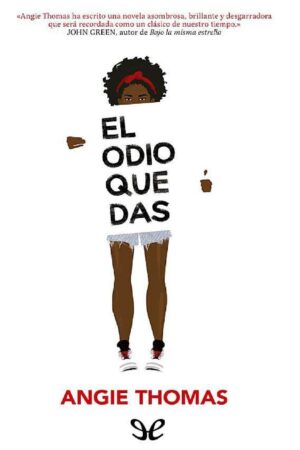 El odio que das de Angie Thomas