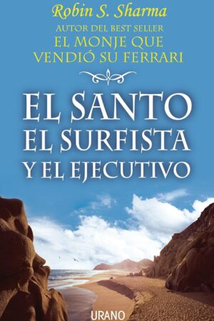 El santo, el surfista y el ejecutivo de Robin_Sharma