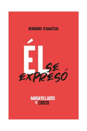 Él se expresó de Bernardo Stamateas