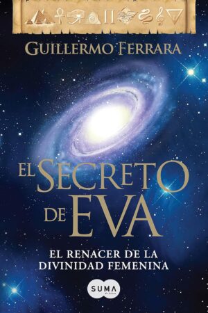 El secreto de Eva de Guillermo Ferrara