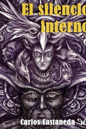El silencio interno de Carlos Castaneda