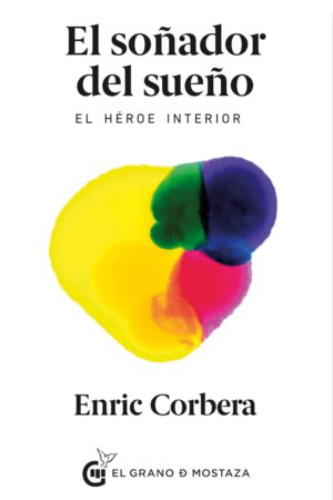 El soñador del sueño el soñador del sueño de Enric Corbera
