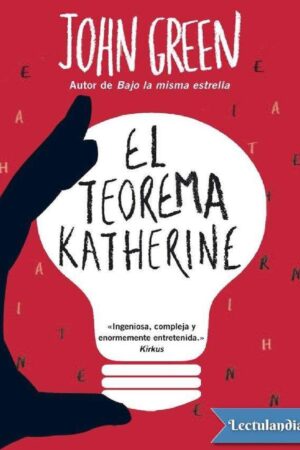 El teorema Katherine de John Green